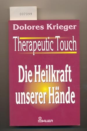 Bild des Verkufers fr Therapeutic Touch - Die Heilkraft unserer Hnde zum Verkauf von Buchhandlung Lutz Heimhalt