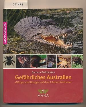 Seller image for Gefhrliches Australien - Giftiges und Bissiges auf dem fnften Kontinent for sale by Buchhandlung Lutz Heimhalt