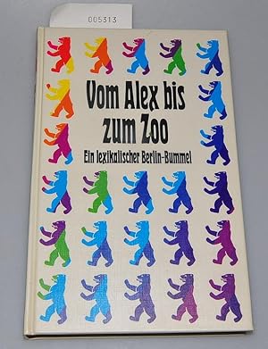 Vom Alex bis zum Zoo - Ein lexikalischer Berlin-Bummel