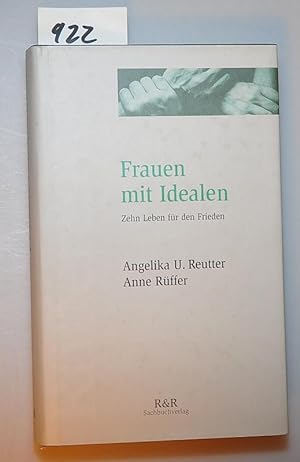 Seller image for Frauen mit Idealen - Zehn Leben fr den Frieden for sale by Buchhandlung Lutz Heimhalt