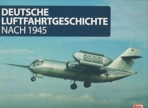 Bild des Verkufers fr Deutsche Luftfahrtgeschichte nach 1945 zum Verkauf von Buchhandlung Lutz Heimhalt