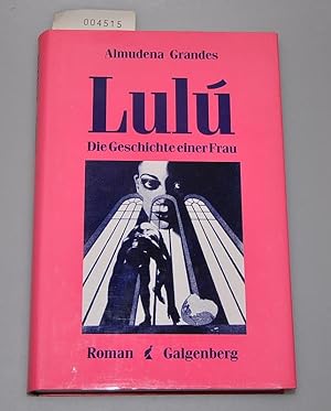 Bild des Verkufers fr Lulu - Die Geschichte einer Frau zum Verkauf von Buchhandlung Lutz Heimhalt