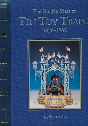 The golden Years of Tin Toy Trains 1850-1909