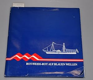 Rot-Weiss-Rot auf blauen Wellen - 150 Jahre DDSG