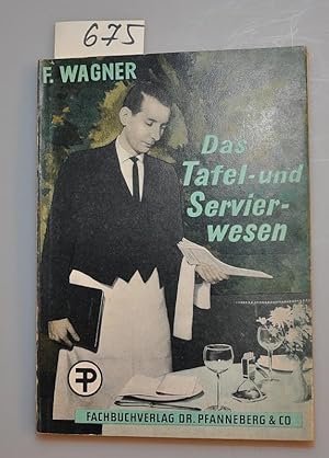 Das Tafel - und Servierwesen