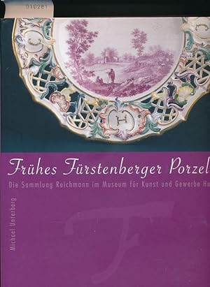 Frühes Fürstenberger Porzellan - Die Sammlung Reichmann im Museum für Kunst und Gwerbe Hamburg