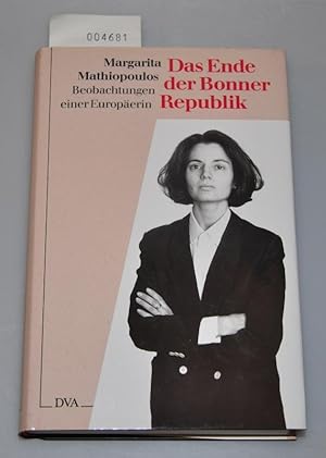 Bild des Verkufers fr Das Ende der Bonner Republik - Beobachtungen einer Europerin zum Verkauf von Buchhandlung Lutz Heimhalt