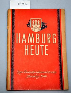 Hamburg heute - Zum deutschen Journalistentag Hamburg 1947