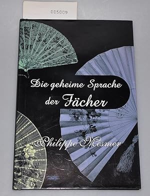 Imagen del vendedor de Die geheime Sprache der Fcher a la venta por Buchhandlung Lutz Heimhalt