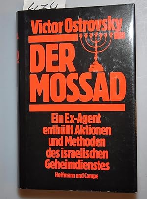 Der Mossad - Ein Ex-Agent enthüllt Aktionen und Methoden des israelischen Geheimdienstes