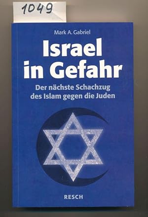 Bild des Verkufers fr Israel in Gefahr - Der nchste Schachzug des Islam gegen die Juden zum Verkauf von Buchhandlung Lutz Heimhalt