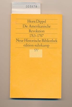 Bild des Verkufers fr Die Amerikanische Revolution 1763-1787 - Neue Historische Bibliothek zum Verkauf von Buchhandlung Lutz Heimhalt