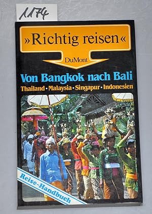 Bild des Verkufers fr Richtig reisen - Von Bangkok nach Bali - Thailand Malaysia Singapur Indonesien zum Verkauf von Buchhandlung Lutz Heimhalt
