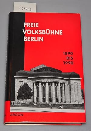 Die Volksbühne Berlin 1890 - 1990 - Beiträge zur Geschichte der Volksbühnenbewegung in Berlin