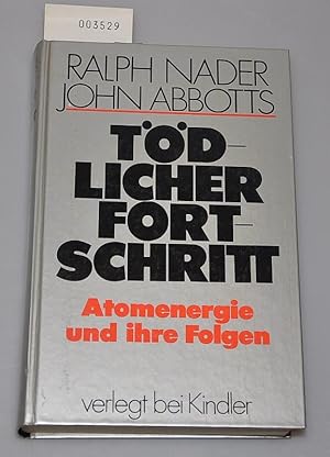 Seller image for Tdlicher Fortschritt - Atomenergie und ihre Folgen for sale by Buchhandlung Lutz Heimhalt