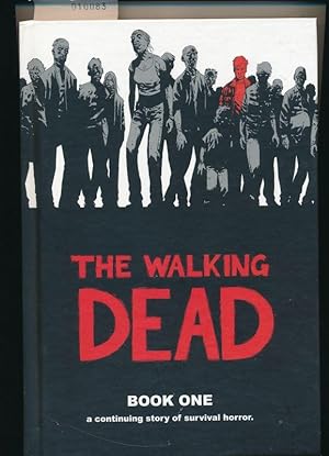 The Walking Dead - Book one - a continuing Story of Survival Horror