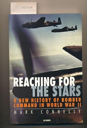 Bild des Verkufers fr Reaching for the Stars - A New History of Bomber Command in World War II zum Verkauf von Buchhandlung Lutz Heimhalt