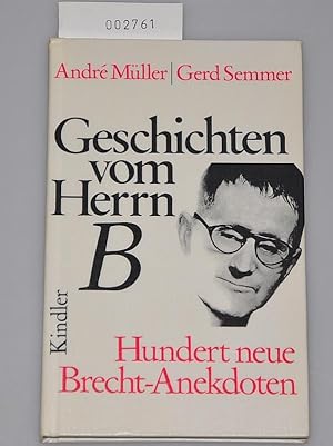 Bild des Verkufers fr Geschichten vom Herrn B - Hundert neue Brecht - Anekdoten zum Verkauf von Buchhandlung Lutz Heimhalt