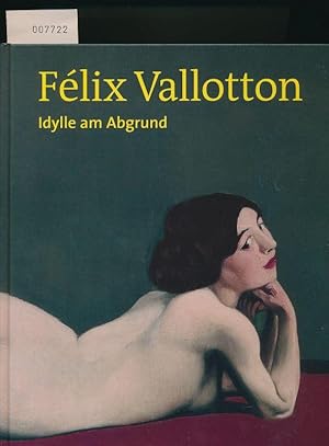 Bild des Verkufers fr Felix Vallotton - Idylle am Abgrund zum Verkauf von Buchhandlung Lutz Heimhalt