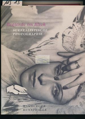 Begierde im Blick - Surrealistische Photographie