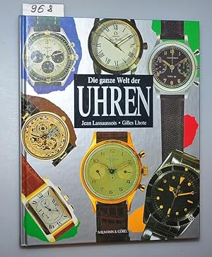 Bild des Verkufers fr Die ganze Welt der Uhren zum Verkauf von Buchhandlung Lutz Heimhalt