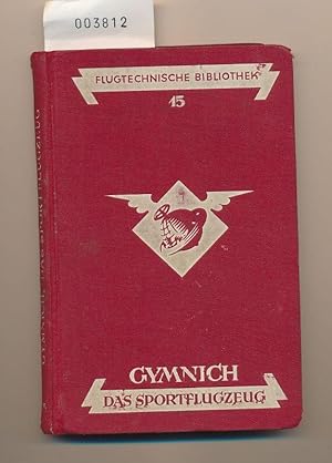 Das Sportflugzeug - Flugtechnische Bibliothek Bd. 15