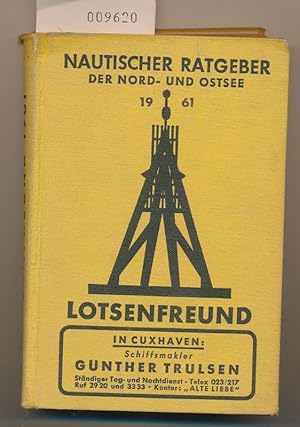 Lotsenfreund - Nautischer Ratgeber für die Schiffahrt in der Nordsee und in der Ostsee 1961