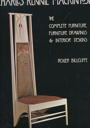 Charles Rennie Mackintosh - The complete Furniture, Furniture Drawings, + Interior Designs