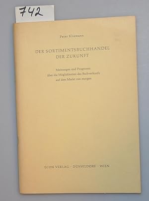 Der Sortimentsbuchhandel der Zukunft - Meinungen und Prognosen