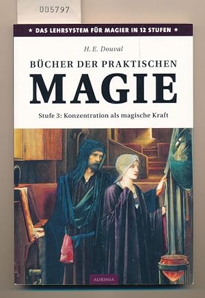 Seller image for Bcher der praktischen Magie - Stufe 3 - Konzentration als magische Kraft for sale by Buchhandlung Lutz Heimhalt