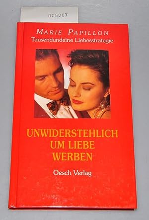 Bild des Verkufers fr Tausendundeine Liebesstrategie - Unwiderstehlich um Liebe werben zum Verkauf von Buchhandlung Lutz Heimhalt