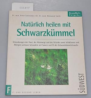 Bild des Verkufers fr Natrlich heilen mit Schwarzkmmel zum Verkauf von Buchhandlung Lutz Heimhalt