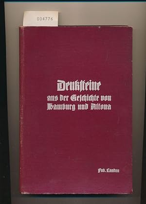 Bild des Verkufers fr Denksteine - Aus der Geschichte von Hamburg und Altona seit deren Grndung bis auf die Jetztzeit zum Verkauf von Buchhandlung Lutz Heimhalt