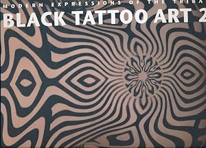 Bild des Verkäufers für Black Tattoo Art 2 - Modern Expressions of the Tribal zum Verkauf von Lutz Heimhalt