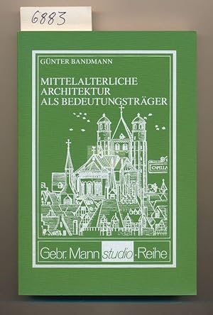 Bild des Verkufers fr Mittelalterliche Architektur als Bedeutungstrger zum Verkauf von Buchhandlung Lutz Heimhalt
