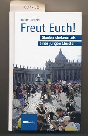 Seller image for Freut euch ! - Glaubensbekenntnis eines jungen Christen for sale by Buchhandlung Lutz Heimhalt