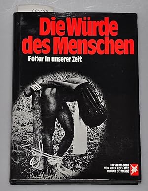 Seller image for Die Wrde des Menschen - Folter in unserer Zeit for sale by Buchhandlung Lutz Heimhalt