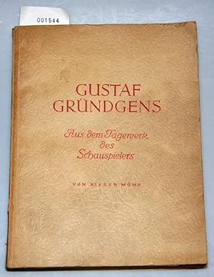 Gustav Gründgens - Aus dem Tagewerk des Schauspielers