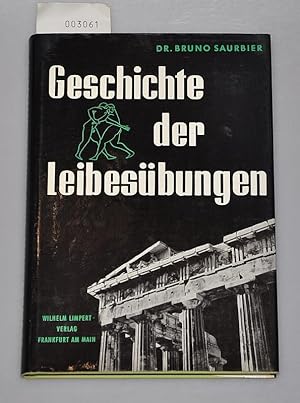 Image du vendeur pour Geschichte der Leibesbungen mis en vente par Buchhandlung Lutz Heimhalt