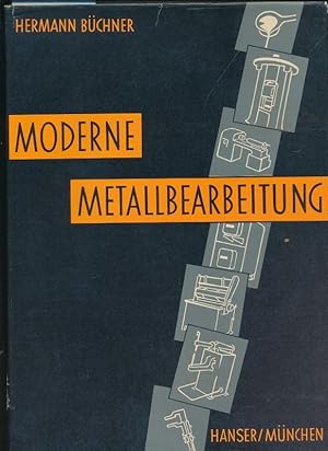 Bild des Verkufers fr Moderne Metallbearbeitung zum Verkauf von Buchhandlung Lutz Heimhalt