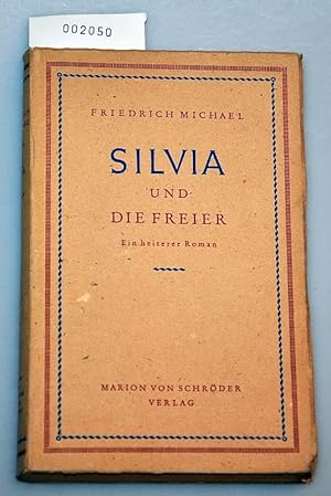Bild des Verkufers fr Silvia und die Freier - Ein heiterer Roman zum Verkauf von Buchhandlung Lutz Heimhalt