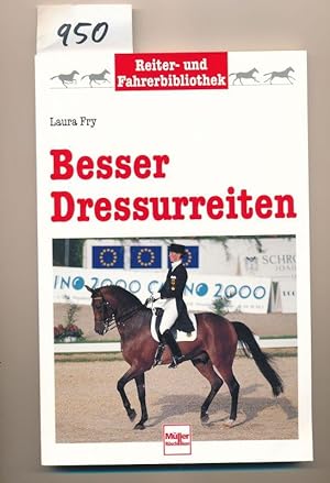 Bild des Verkufers fr Besser Dressurreiten zum Verkauf von Buchhandlung Lutz Heimhalt