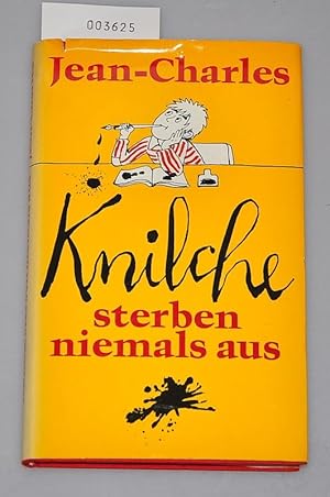 Knilche sterben niemals aus