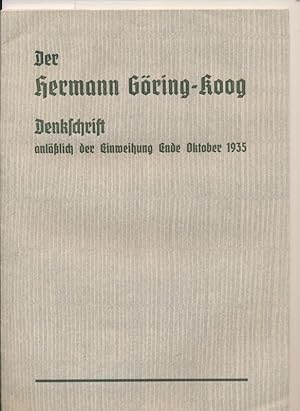 Der Hermann Göring Koog - Denkschrift anlässlich der Einweihung Ende Oktober 1935