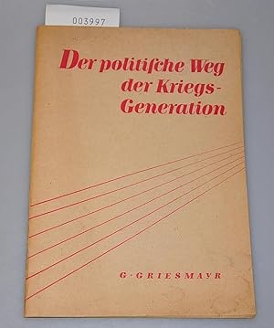 Bild des Verkufers fr Der politische Weg der Kriegsgeneration zum Verkauf von Buchhandlung Lutz Heimhalt