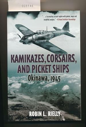 Bild des Verkufers fr Kamikazes, Corsairs and Picket Ships Okinawa 1945 zum Verkauf von Buchhandlung Lutz Heimhalt