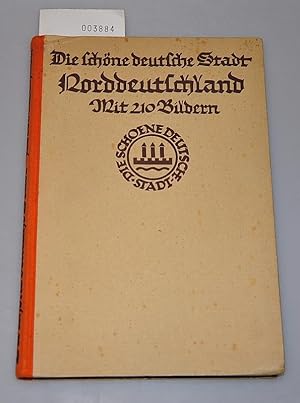 Die schöne deutsche Stadt - Norddeutschland - 210 Abbildungen