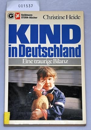 Bild des Verkufers fr Kind in Deutschland - Eine traurige Bilanz zum Verkauf von Buchhandlung Lutz Heimhalt