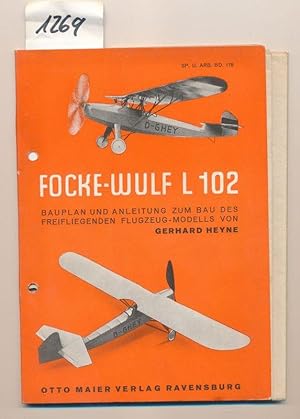 Focke-Wulf L 102 Bauplan und Anleitung zum Bau des freifliegenden Flugzeug-Modells