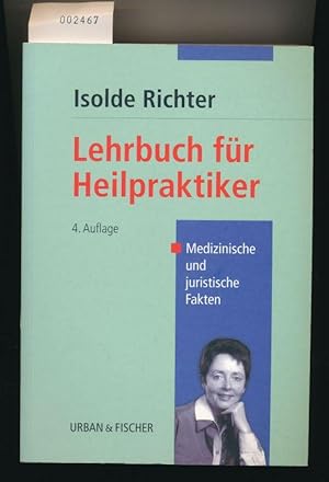 Seller image for Lehrbuch fr Heilpraktiker - Medizinische und juristische Fakten 4.Auflage for sale by Buchhandlung Lutz Heimhalt